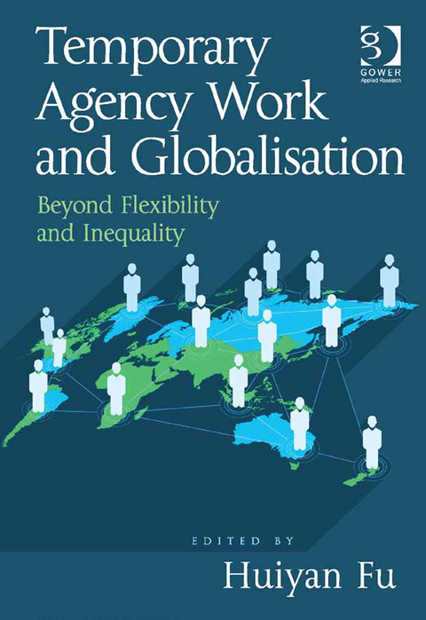 Cover image for book Temporary Agency Work and Globalisation: Beyond Flexibility and Inequality