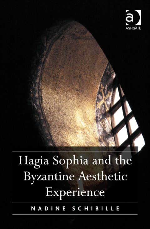 Cover image for book Hagia Sophia and the Byzantine Aesthetic Experience