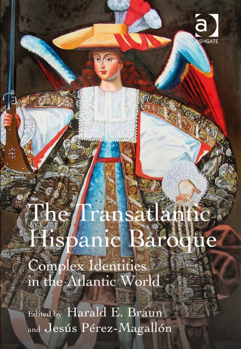 Cover image for book The Transatlantic Hispanic Baroque: Complex Identities in the Atlantic World