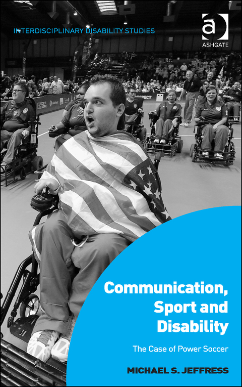 Cover image for book Communication, Sport and Disability: The Case of Power Soccer