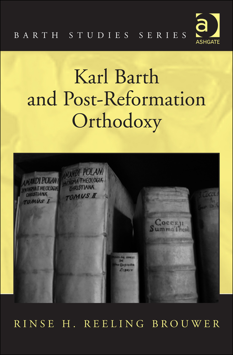 Cover image for book Karl Barth and Post-Reformation Orthodoxy