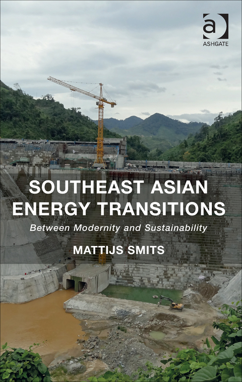 Cover image for book Southeast Asian Energy Transitions: Between Modernity and Sustainability