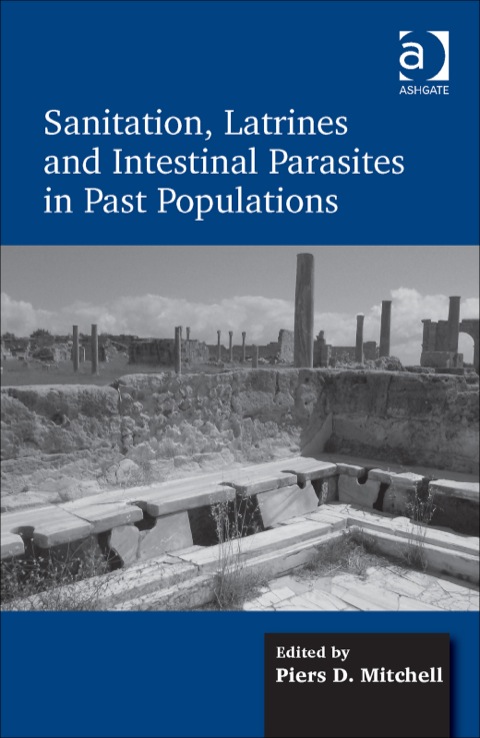 Cover image for book Sanitation, Latrines and Intestinal Parasites in Past Populations
