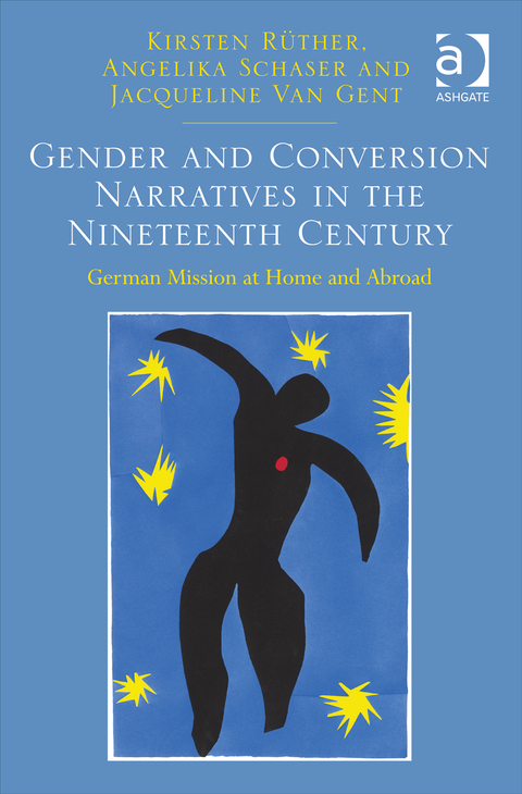 Cover image for book Gender and Conversion Narratives in the Nineteenth Century: German Mission at Home and Abroad