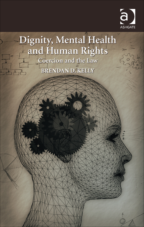 Cover image for book Dignity, Mental Health and Human Rights: Coercion and the Law