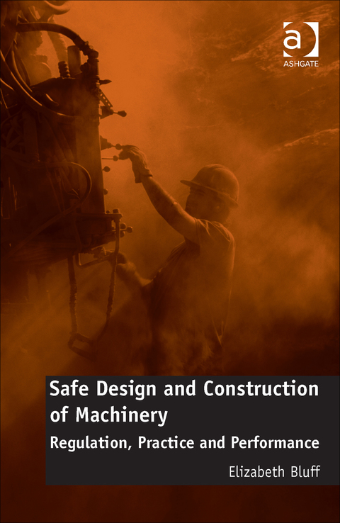 Cover image for book Safe Design and Construction of Machinery: Regulation, Practice and Performance