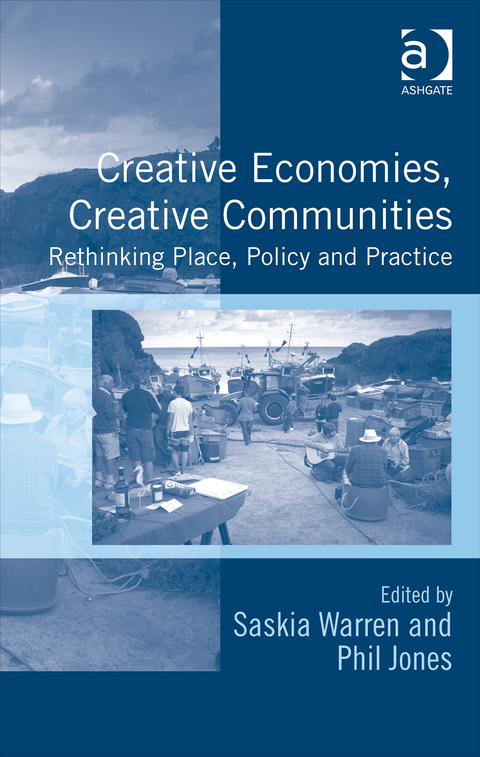 Cover image for book Creative Economies, Creative Communities: Rethinking Place, Policy and Practice