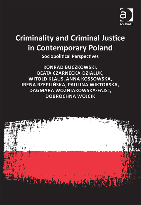 Cover image for book Criminality and Criminal Justice in Contemporary Poland: Sociopolitical Perspectives