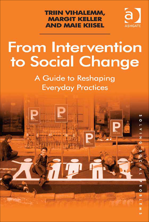 Cover image for book From Intervention to Social Change: A Guide to Reshaping Everyday Practices