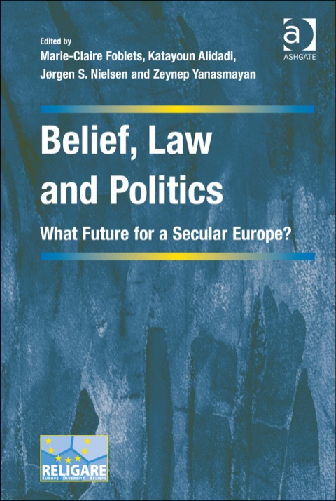 Cover image for book Belief, Law and Politics: What Future for a Secular Europe?