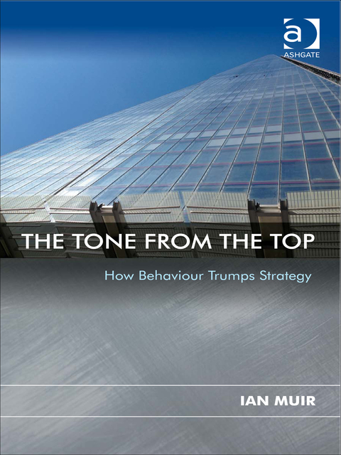 Cover image for book The Tone From the Top: How Behaviour Trumps Strategy