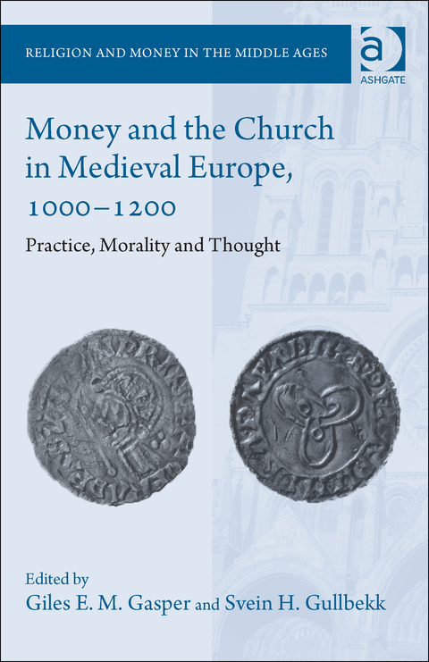 Cover image for book Money and the Church in Medieval Europe, 1000-1200: Practice, Morality and Thought
