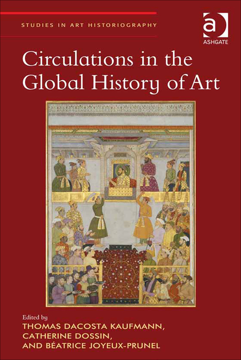 Cover image for book Circulations in the Global History of Art