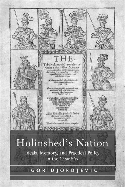Cover image for book Holinshed's Nation: Ideals, Memory, and Practical Policy in the Chronicles