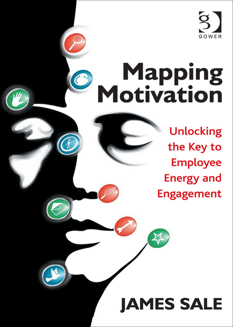 Cover image for book Mapping Motivation: Unlocking the Key to Employee Energy and Engagement