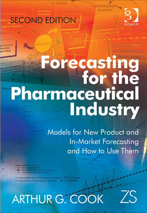 Cover image for book Forecasting for the Pharmaceutical Industry: Models for New Product and In-Market Forecasting and How to Use Them