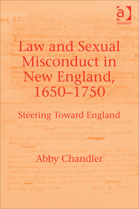 Cover image for book Law and Sexual Misconduct in New England, 1650-1750: Steering Toward England