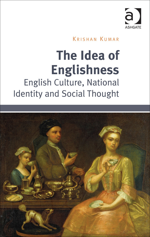 Cover image for book The Idea of Englishness: English Culture, National Identity and Social Thought