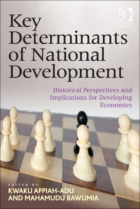 Cover image for book Key Determinants of National Development: Historical Perspectives and Implications for Developing Economies