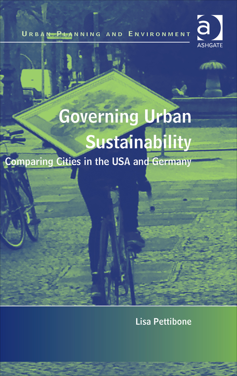 Cover image for book Governing Urban Sustainability: Comparing Cities in the USA and Germany