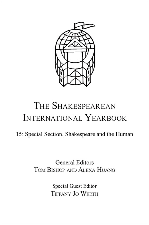 Cover image for book The Shakespearean International Yearbook: Volume 15: Special Section, Shakespeare and the Human
