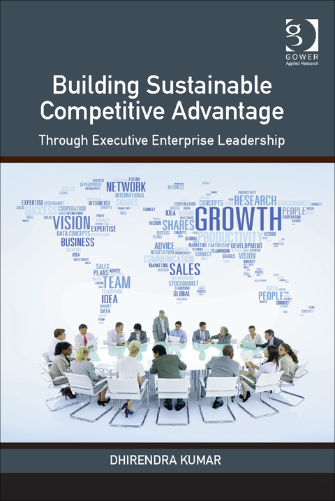 Cover image for book Building Sustainable Competitive Advantage: Through Executive Enterprise Leadership