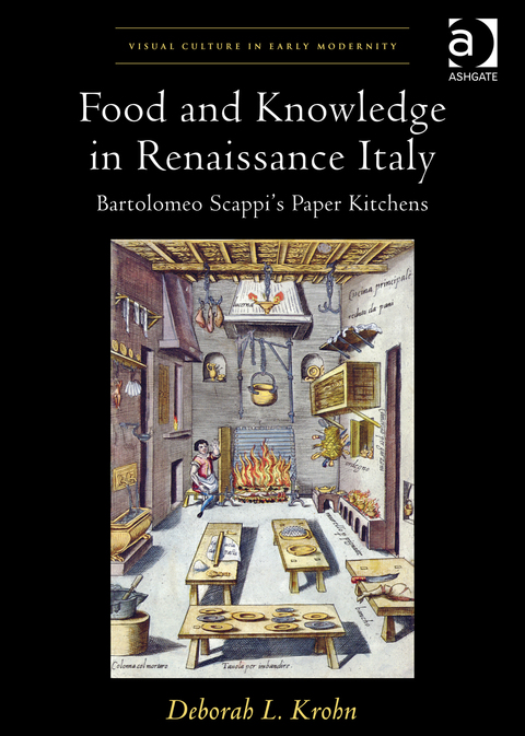 Cover image for book Food and Knowledge in Renaissance Italy: Bartolomeo Scappi's Paper Kitchens