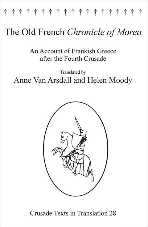 Cover image for book The Old French Chronicle of Morea: An Account of Frankish Greece after the Fourth Crusade