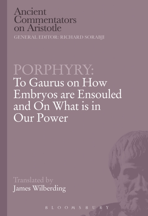 Cover image for book Porphyry: To Gaurus on How Embryos are Ensouled and On What is in Our Power