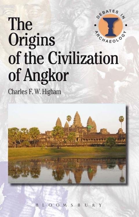 The Origins of the Civilization of Angkor 