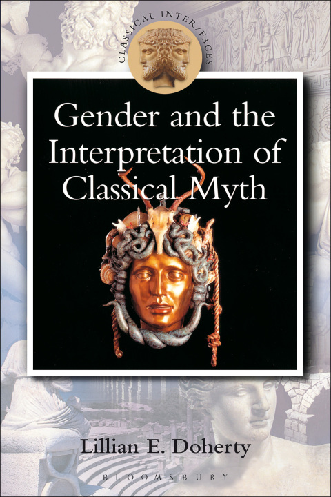 Gender and the Interpretation of Classical Myth 