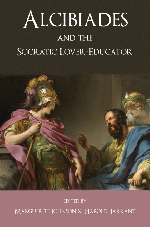 Cover image for book Alcibiades and the Socratic Lover-Educator