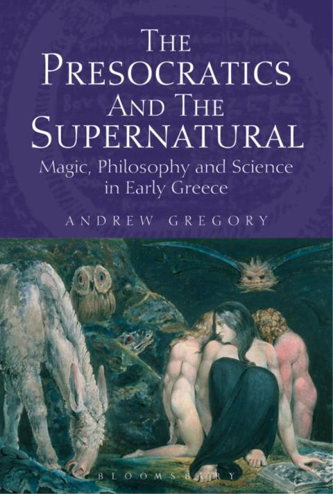 Cover image for book The Presocratics and the Supernatural