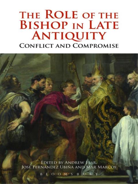 Cover image for book The Role of the Bishop in Late Antiquity
