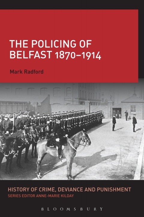 Cover image for book The Policing of Belfast 1870-1914