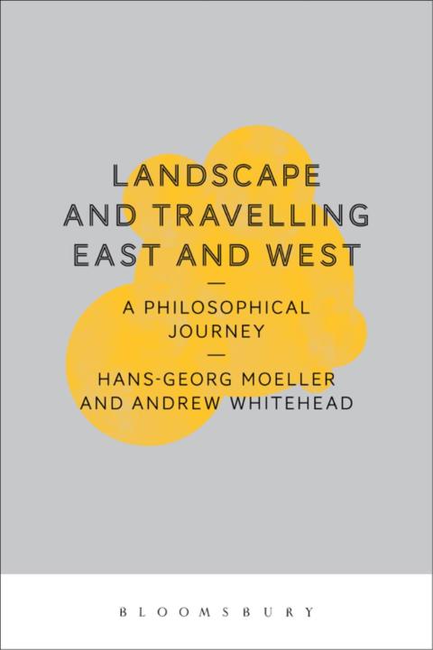 Cover image for book Landscape and Travelling East and West: A Philosophical Journey