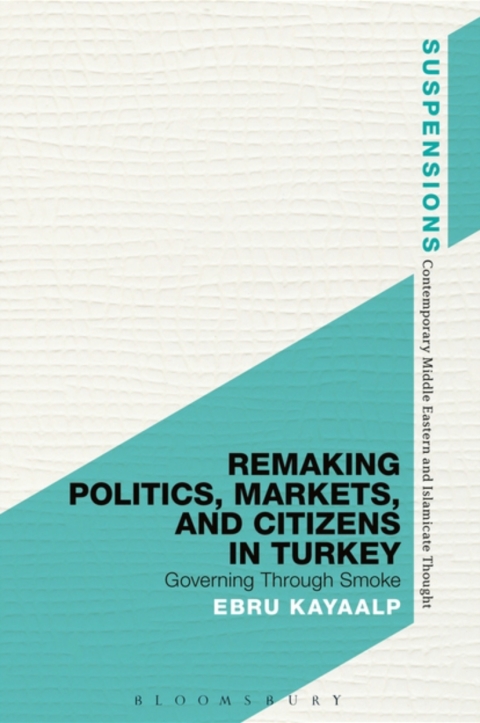 Cover image for book Remaking Politics, Markets, and Citizens in Turkey