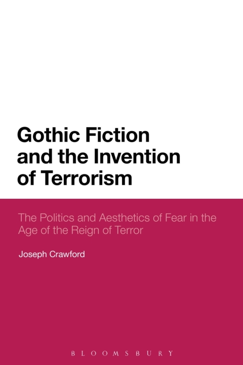 Cover image for book Gothic Fiction and the Invention of Terrorism