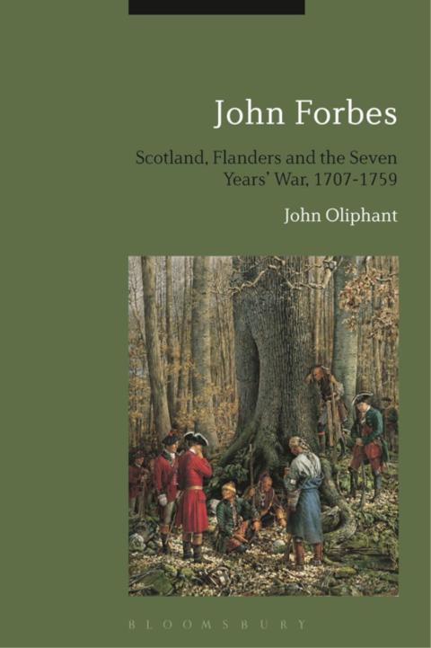 Cover image for book John Forbes: Scotland, Flanders and the Seven Years' War, 1707-1759