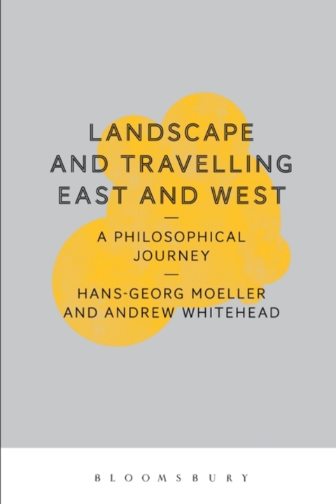 Cover image for book Landscape and Travelling East and West: A Philosophical Journey