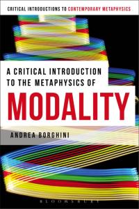 Cover image: A Critical Introduction to the Metaphysics of Modality 1st edition 9781472524263