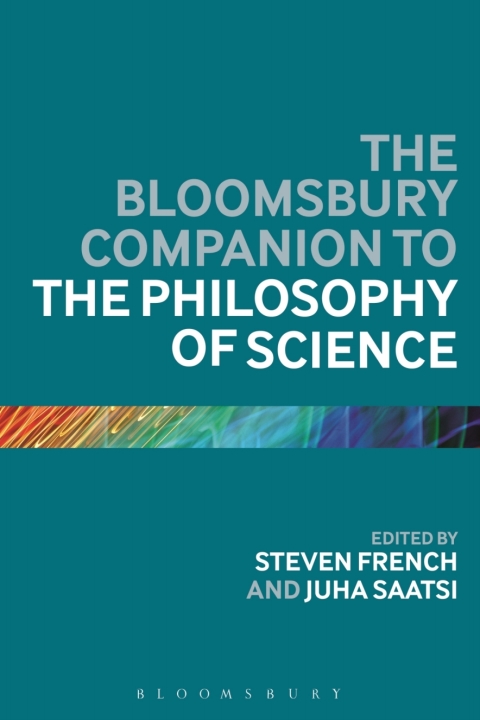 Cover image for book The Bloomsbury Companion to the Philosophy of Science