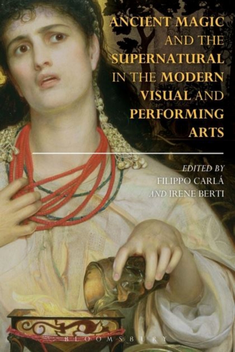Cover image for book Ancient Magic and the Supernatural in the Modern Visual and Performing Arts