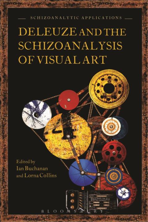 Cover image for book Deleuze and the Schizoanalysis of Visual Art