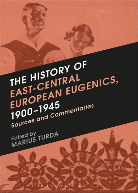 Cover image for book The History of East-Central European Eugenics, 1900-1945