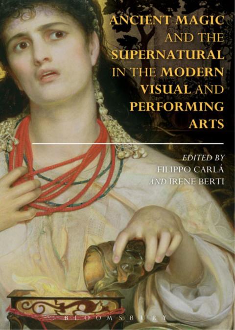 Cover image for book Ancient Magic and the Supernatural in the Modern Visual and Performing Arts