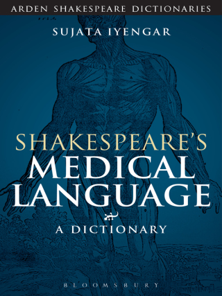 Shakespeare's Medical Language: A Dictionary