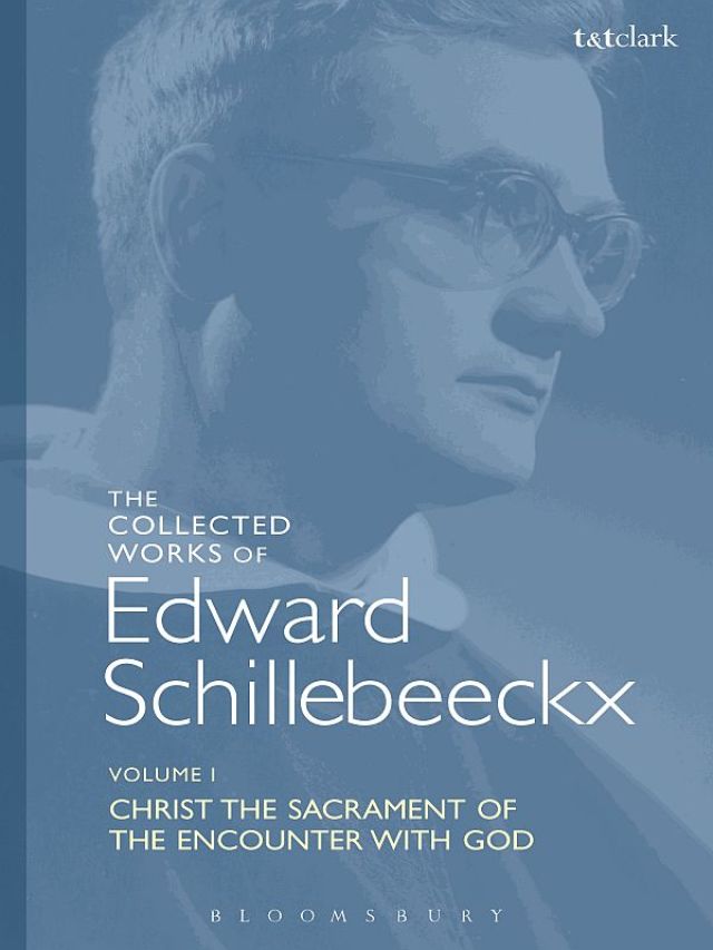 The Collected Works of Edward Schillebeeckx Volume 1