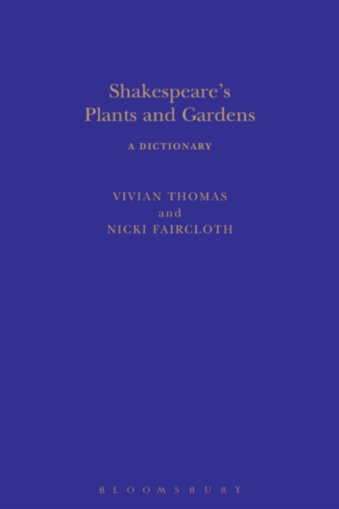 Cover image for book Shakespeare's Plants and Gardens: A Dictionary