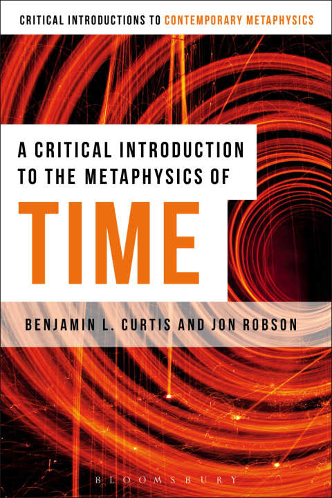 A Critical Introduction to the Metaphysics of Time 
